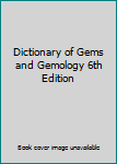 Hardcover Dictionary of Gems and Gemology 6th Edition Book