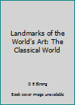 Unknown Binding Landmarks of the World's Art: The Classical World Book