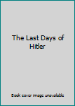 Hardcover The Last Days of Hitler Book