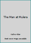 Mass Market Paperback The Man at Mulera Book