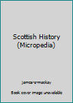 Hardcover Scottish History (Micropedia) Book