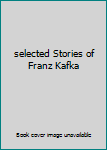 selected Stories of Franz Kafka