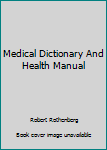 Paperback Medical Dictionary And Health Manual Book