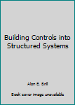 Hardcover Building Controls into Structured Systems Book