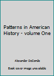 Paperback Patterns in American History - volume One Book