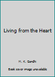 Paperback Living from the Heart Book