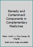 Paperback Remedy and Contaminant Components in Complementary Medicines Book