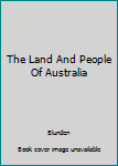 The land and people of Australia (Portraits of the nations series)