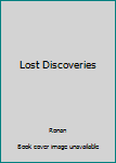 Hardcover Lost Discoveries Book