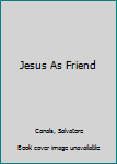 Paperback Jesus As Friend Book