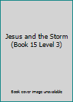 Paperback Jesus and the Storm (Book 15 Level 3) Book