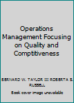 Operations Management Focusing on Quality and Comptitiveness
