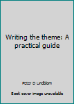 Paperback Writing the theme: A practical guide Book