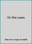 Hardcover On the Loose Book