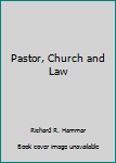 Hardcover Pastor, Church and Law Book