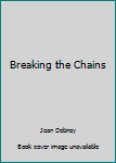Unknown Binding Breaking the Chains Book