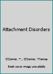 Hardcover Attachment Disorders Book
