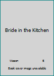 Paperback Bride in the Kitchen Book