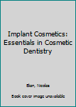 Hardcover Implant Cosmetics: Essentials in Cosmetic Dentistry Book