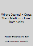 Wire-o Journal - Cross Star - Medium - Lined both Sides (2008, Paperback)