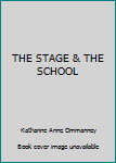 Hardcover THE STAGE & THE SCHOOL Book