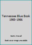 Unknown Binding Tennessee Blue Book 1985-1986 Book