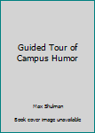 Hardcover Guided Tour of Campus Humor Book