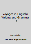Paperback Voyages in English: Writing and Grammar - 1 Book