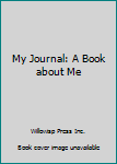 Paperback My Journal: A Book about Me Book