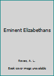 Hardcover Eminent Elizabethans Book