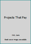 Projects That Pay