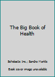 Paperback The Big Book of Health Book