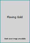 Flowing Gold