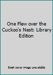One Flew over the Cuckoo's Nest: Library Edition