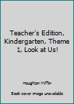 Spiral-bound Teacher's Edition, Kindergarten, Theme 1, Look at Us! Book