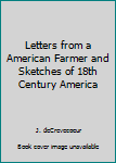 Letters from a American Farmer and Sketches of 18th Century America