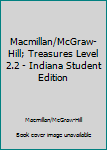 Hardcover Macmillan/McGraw-Hill; Treasures Level 2.2 - Indiana Student Edition Book