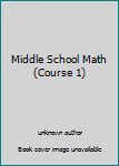Unknown Binding Middle School Math (Course 1) Book