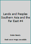 Hardcover Lands and Peoples Southern Asia and the Far East #4 Book