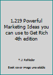 Paperback 1,219 Powerful Marketing Ideas you can use to Get Rich 4th edition Book