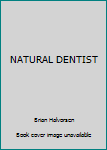 Hardcover NATURAL DENTIST Book