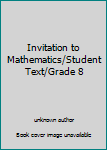 Hardcover Invitation to Mathematics/Student Text/Grade 8 Book