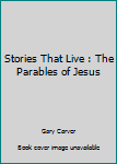 Paperback Stories That Live : The Parables of Jesus Book