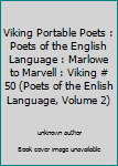 Viking Portable Poets : Poets of the English Language : Marlowe to Marvell : Viking # 50