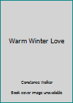 Hardcover Warm Winter Love Book