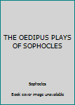 Mass Market Paperback THE OEDIPUS PLAYS OF SOPHOCLES Book