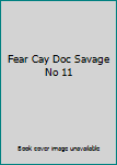 Mass Market Paperback Fear Cay Doc Savage No 11 Book