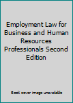 Paperback Employment Law for Business and Human Resources Professionals Second Edition Book