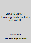 Paperback Lilo and Stitch : Coloring Book for Kids and Adults Book