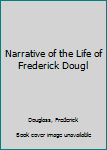 Paperback Narrative of the Life of Frederick Dougl Book